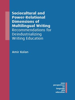 cover image of Sociocultural and Power-Relational Dimensions of Multilingual Writing
